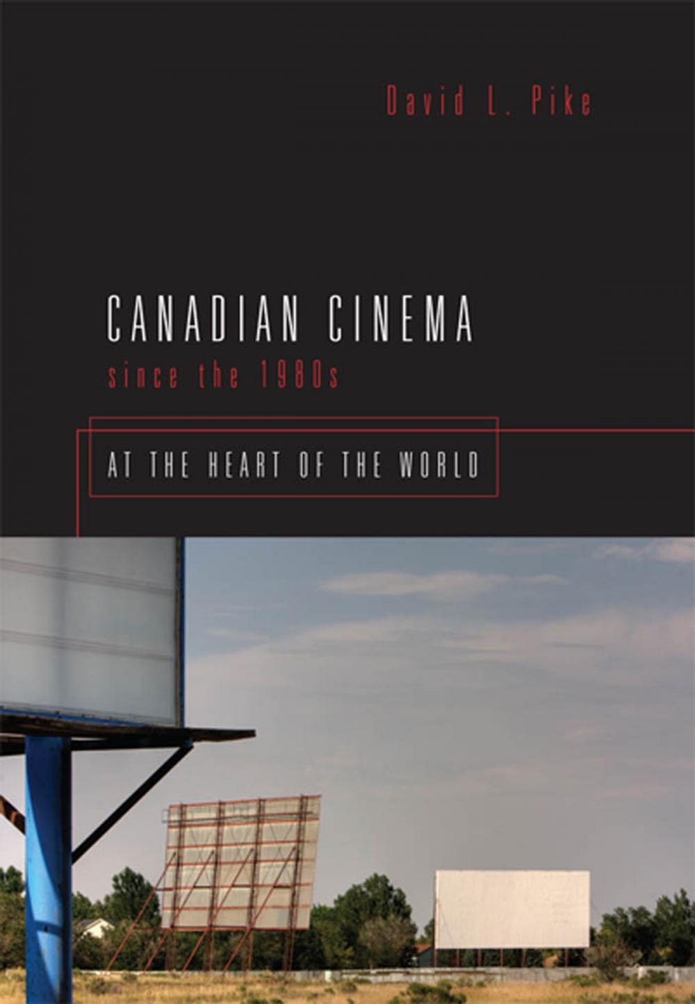 Big bigCover of Canadian Cinema Since the 1980s