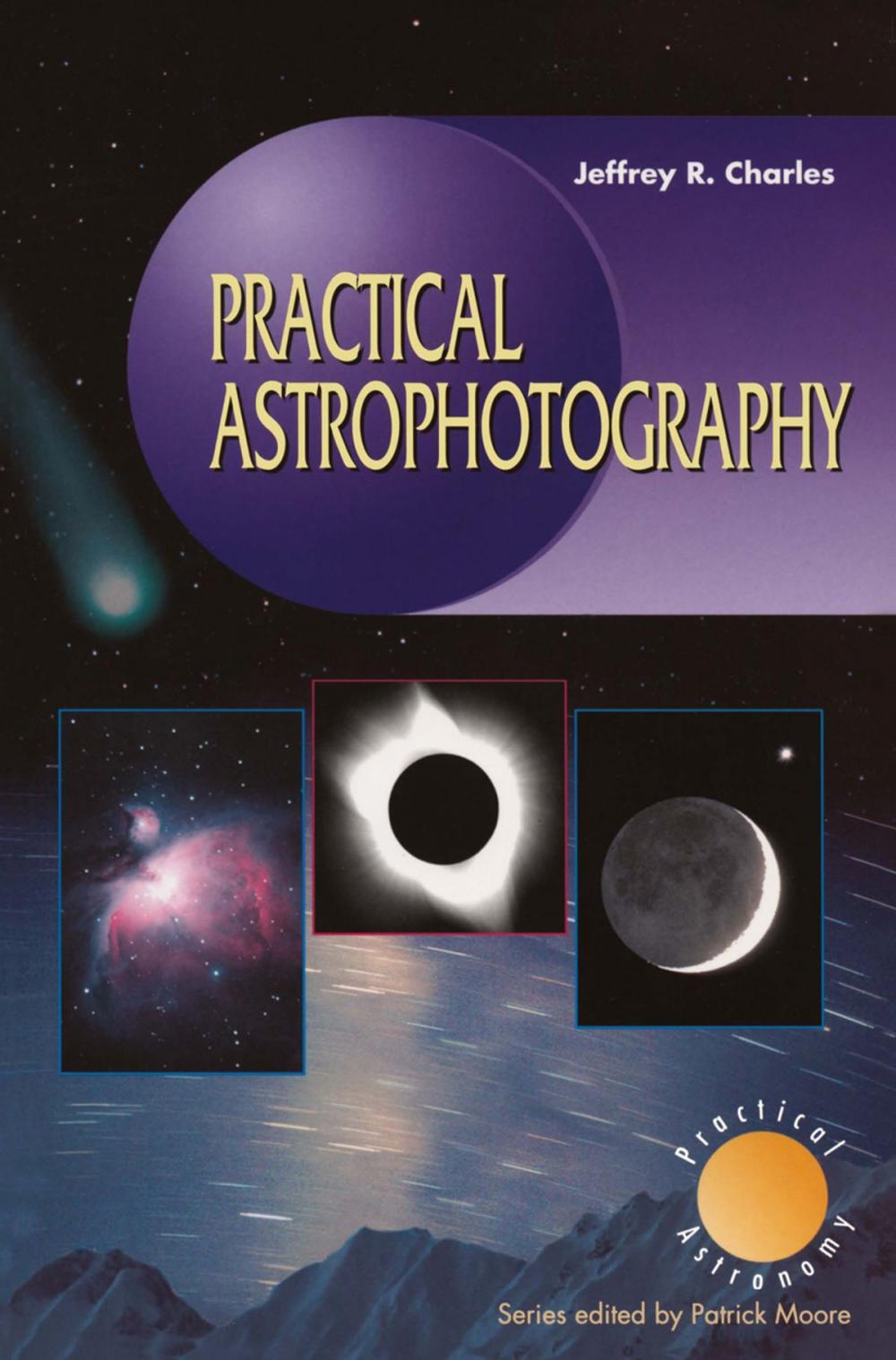 Big bigCover of Practical Astrophotography