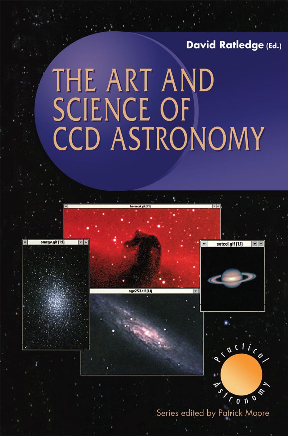 Big bigCover of The Art and Science of CCD Astronomy