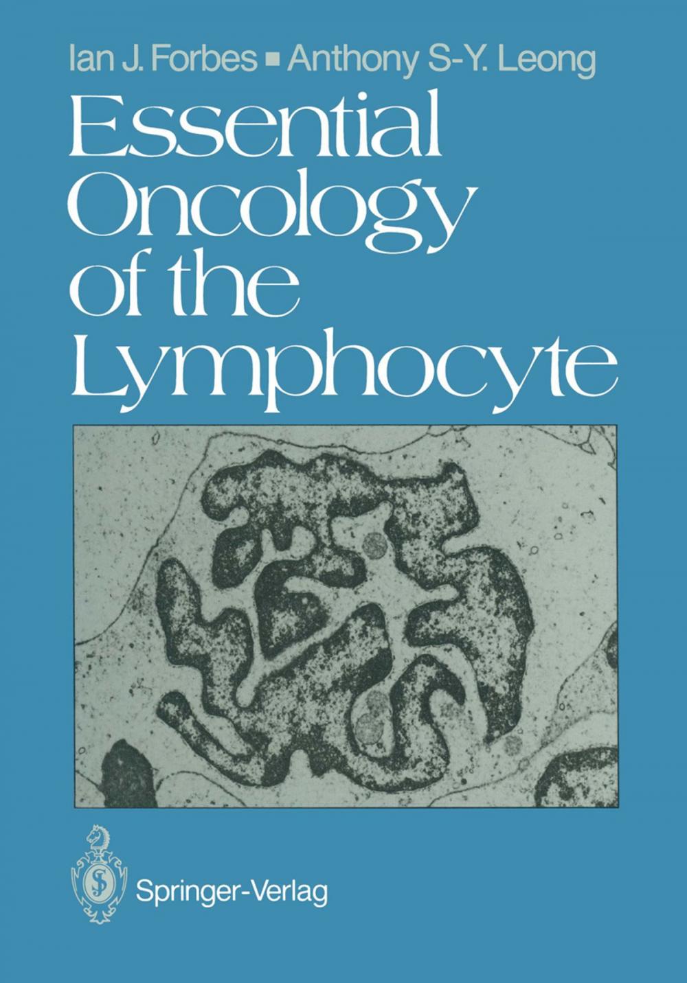 Big bigCover of Essential Oncology of the Lymphocyte