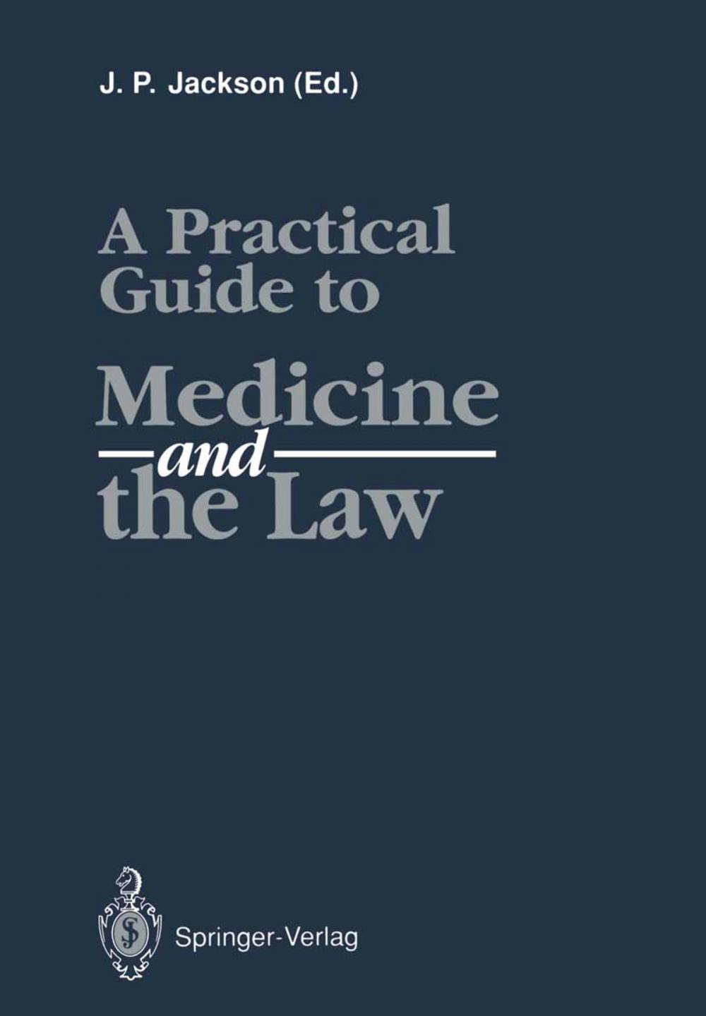 Big bigCover of A Practical Guide to Medicine and the Law