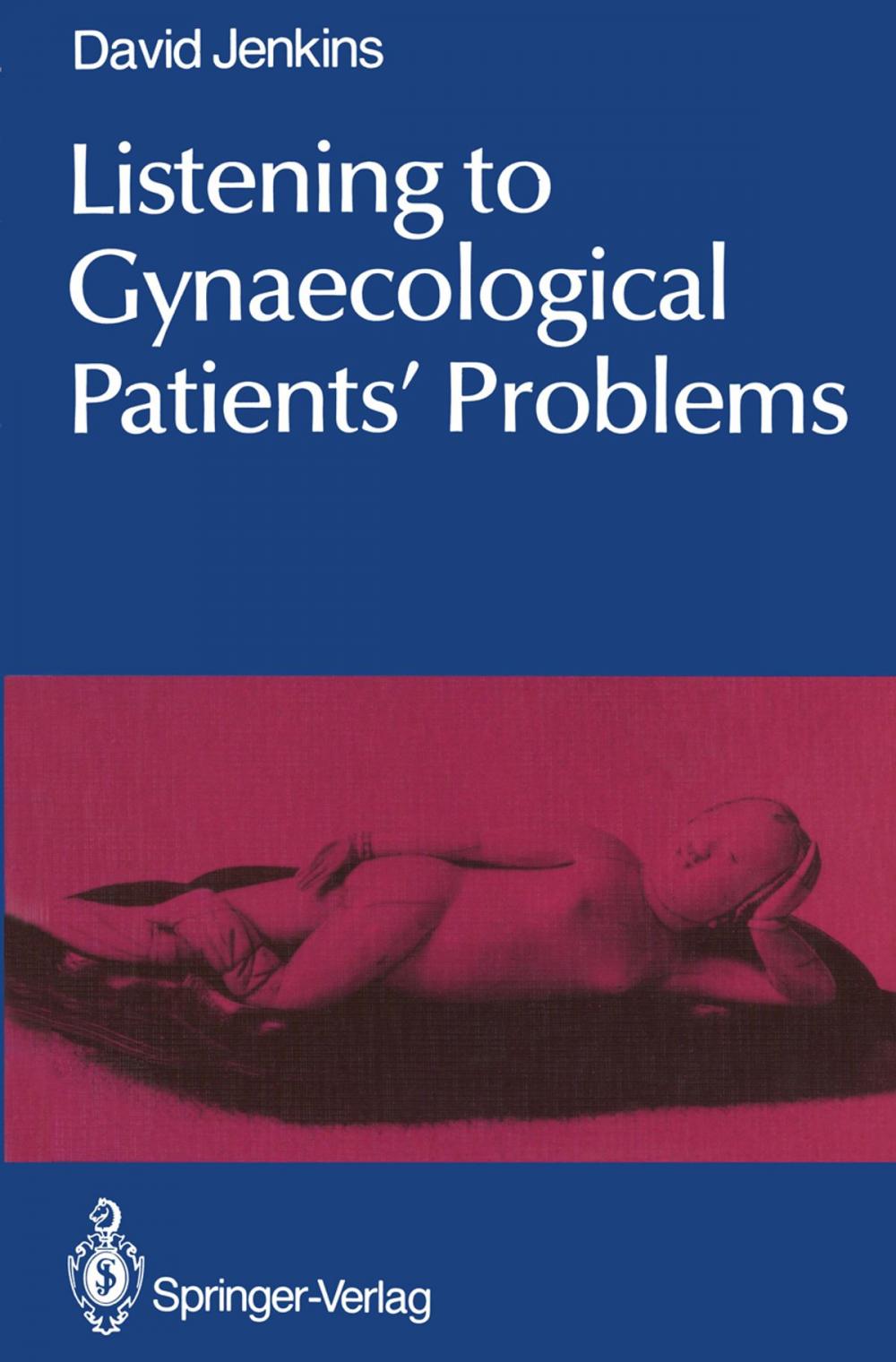 Big bigCover of Listening to Gynaecological Patients’ Problems