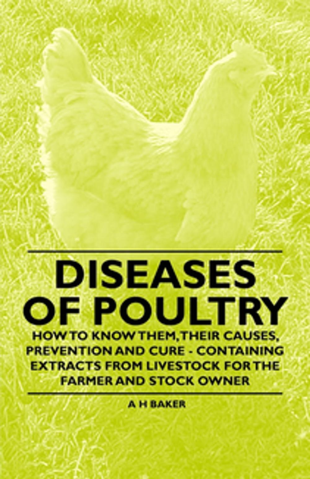 Big bigCover of Diseases of Poultry - How to Know Them, Their Causes, Prevention and Cure - Containing Extracts from Livestock for the Farmer and Stock Owner