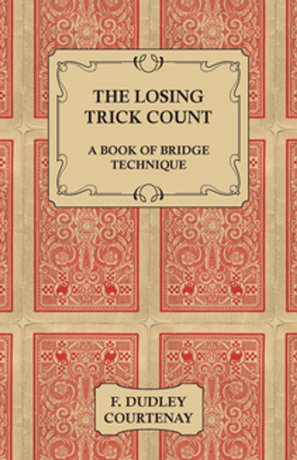 Big bigCover of The Losing Trick Count - A Book of Bridge Technique