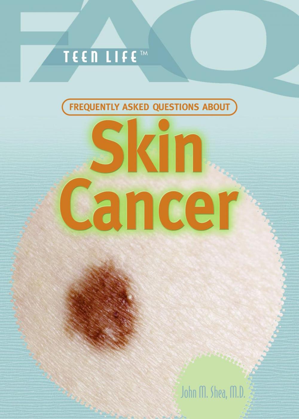 Big bigCover of Frequently Asked Questions About Skin Cancer