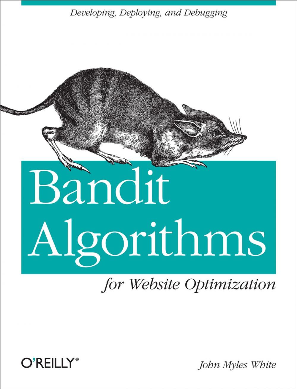 Big bigCover of Bandit Algorithms for Website Optimization