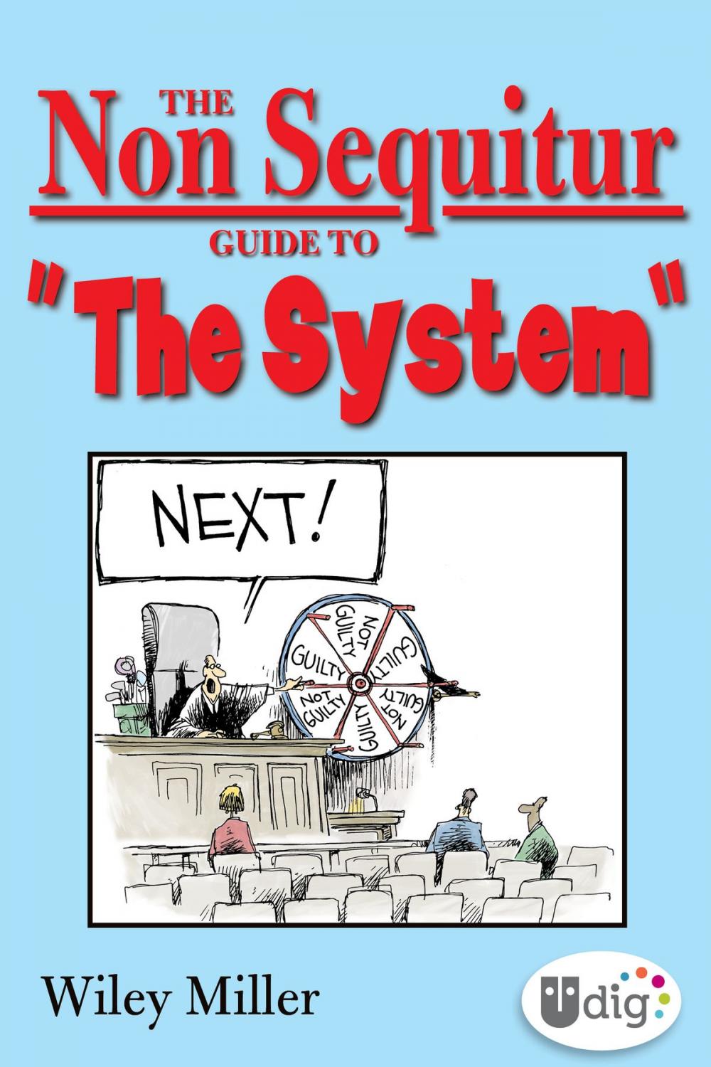 Big bigCover of The Non Sequitur Guide to "The System"