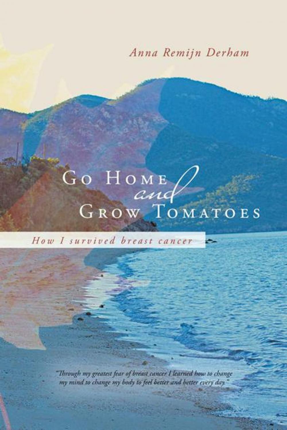 Big bigCover of Go Home and Grow Tomatoes