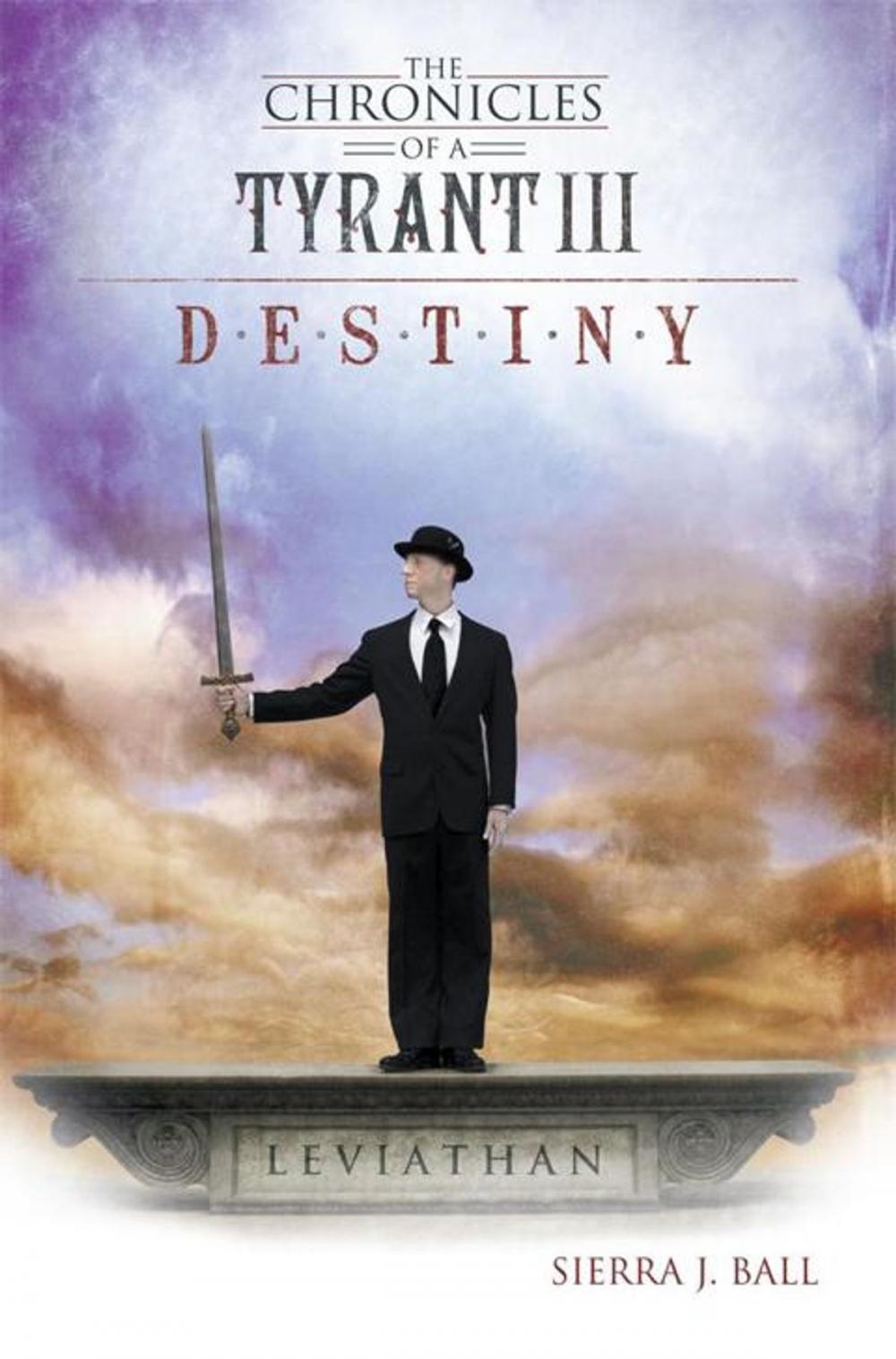 Big bigCover of The Chronicles of a Tyrant Iii: Destiny