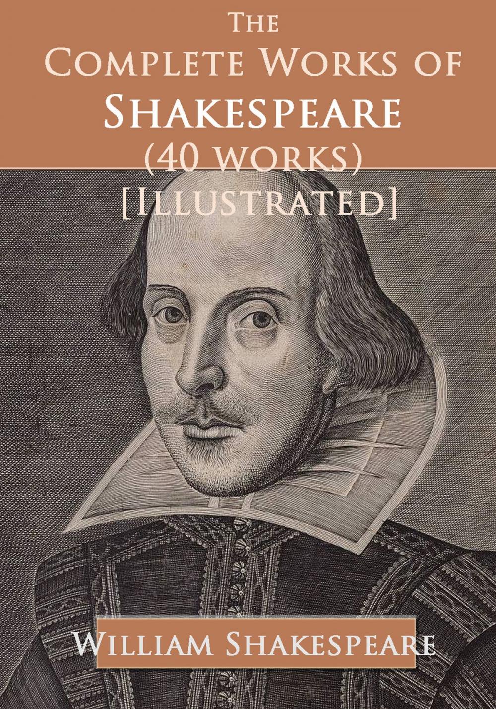 Big bigCover of The Complete Works of Shakespeare (40 works) [Illustrated]