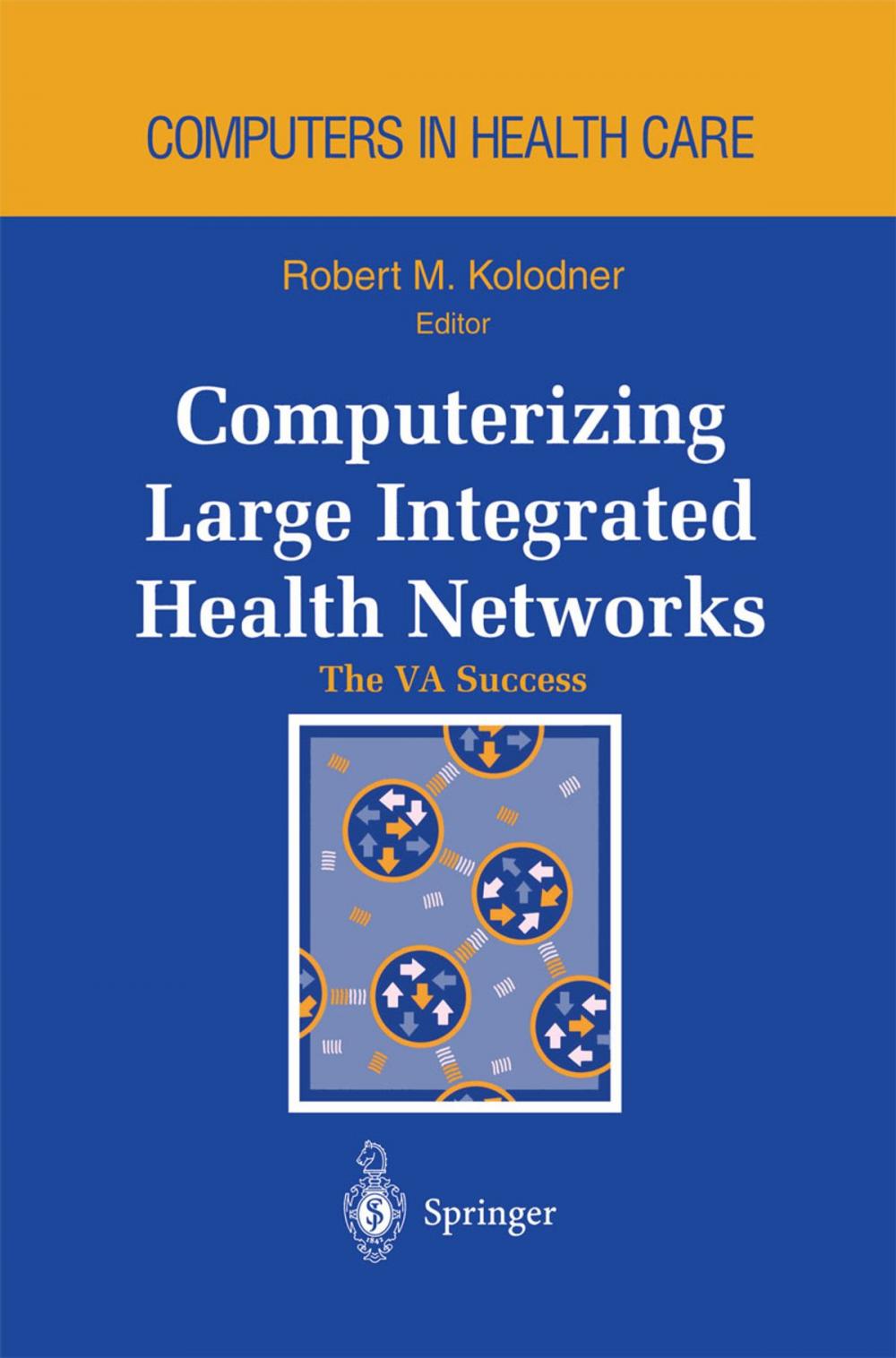 Big bigCover of Computerizing Large Integrated Health Networks