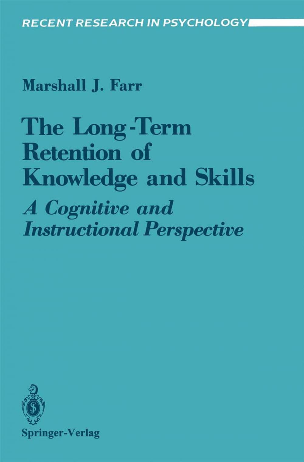 Big bigCover of The Long-Term Retention of Knowledge and Skills