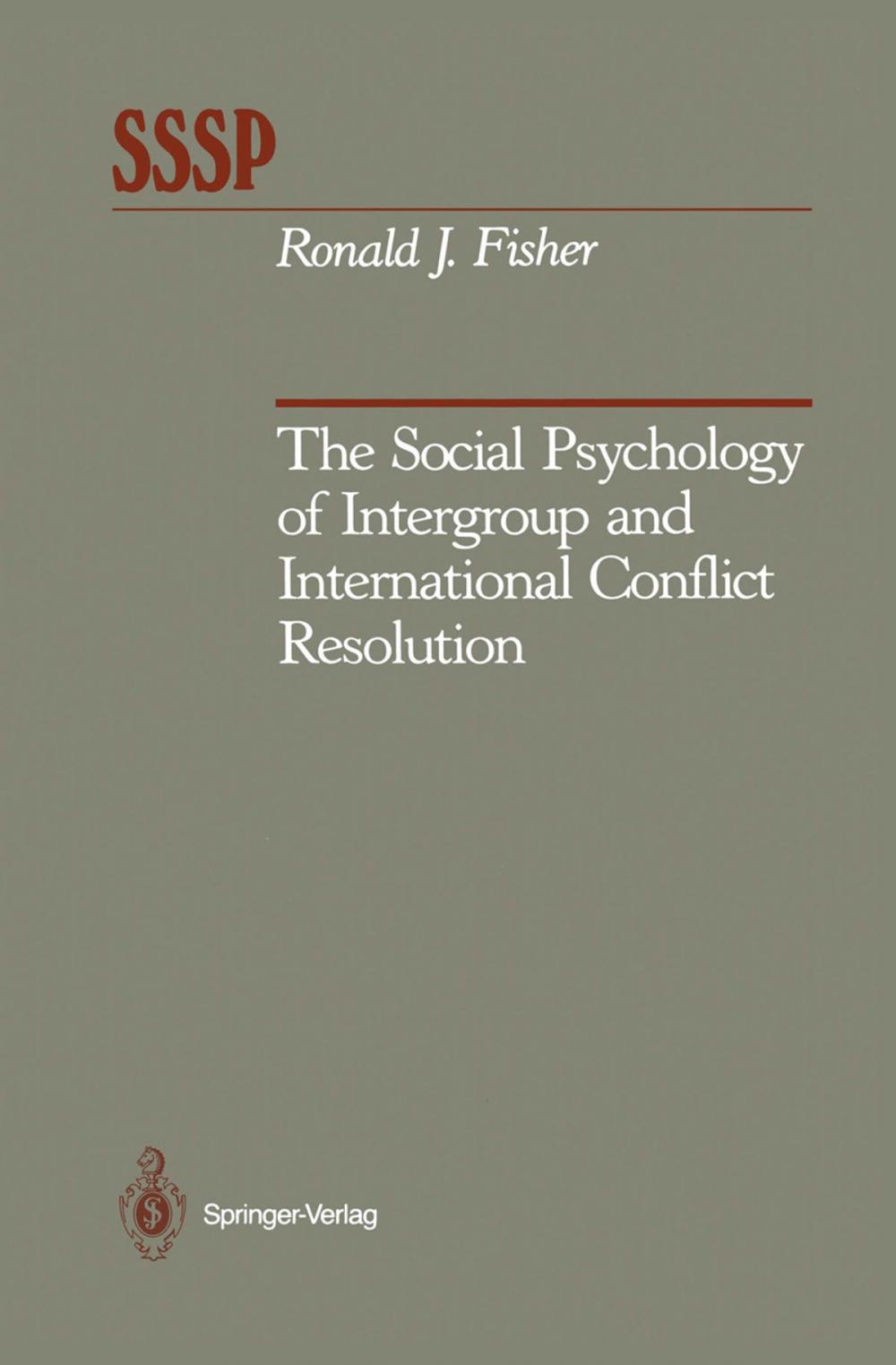 Big bigCover of The Social Psychology of Intergroup and International Conflict Resolution