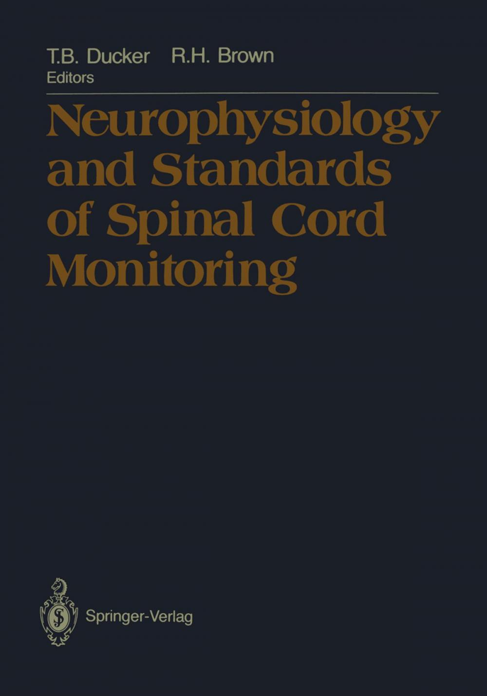 Big bigCover of Neurophysiology and Standards of Spinal Cord Monitoring