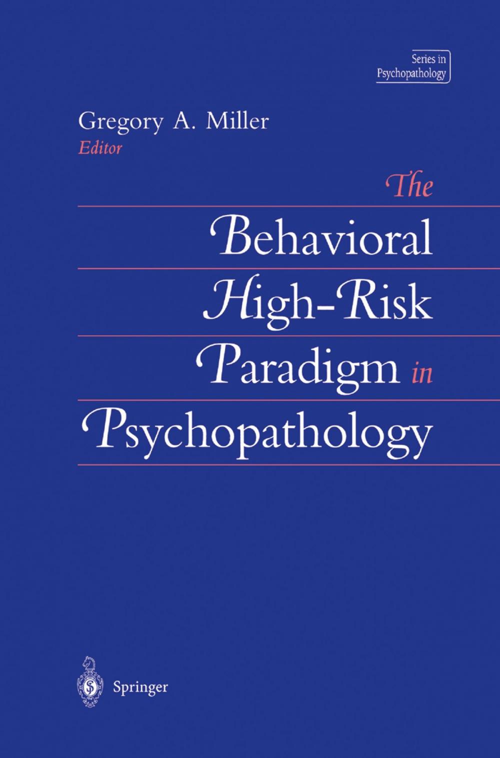 Big bigCover of The Behavioral High-Risk Paradigm in Psychopathology