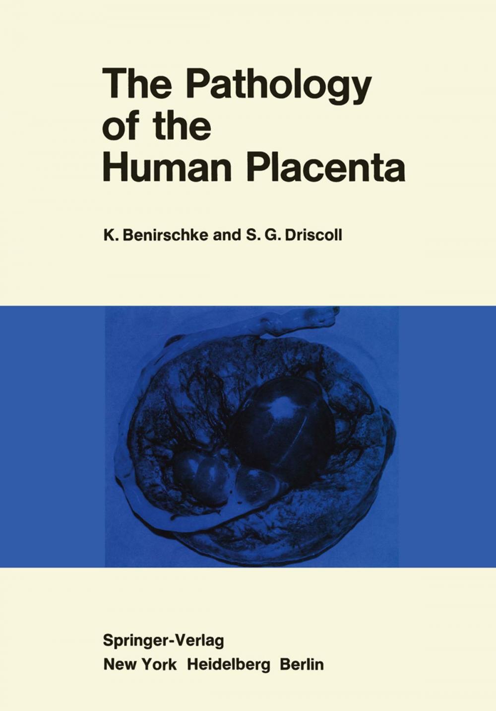 Big bigCover of The Pathology of the Human Placenta