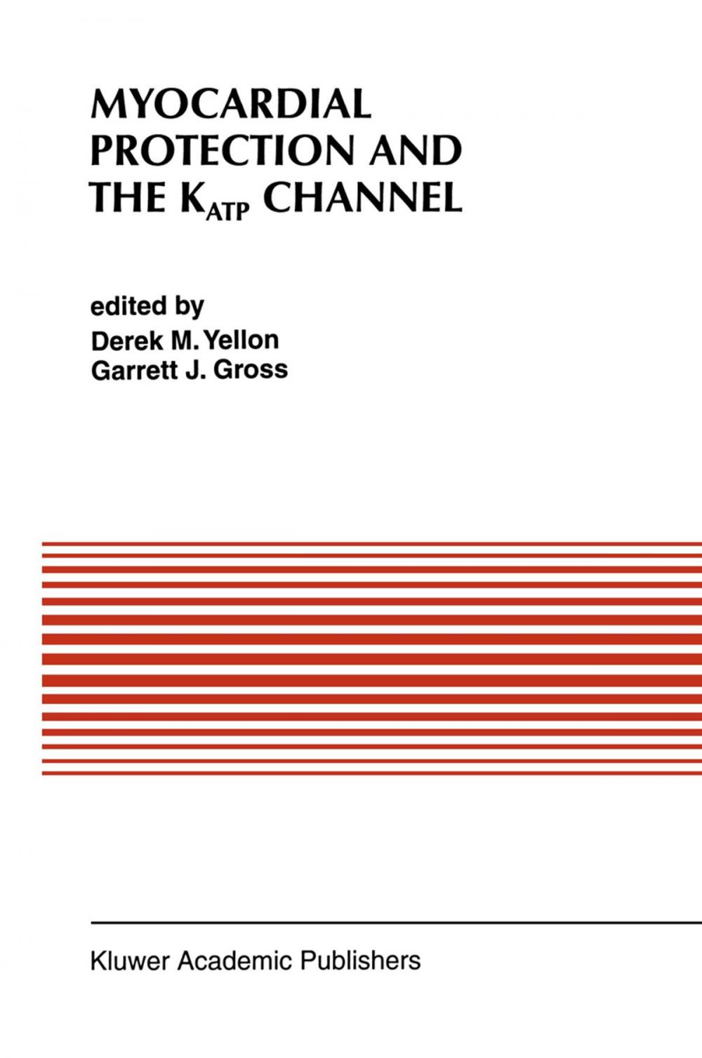 Big bigCover of Myocardial Protection and the KATP Channel