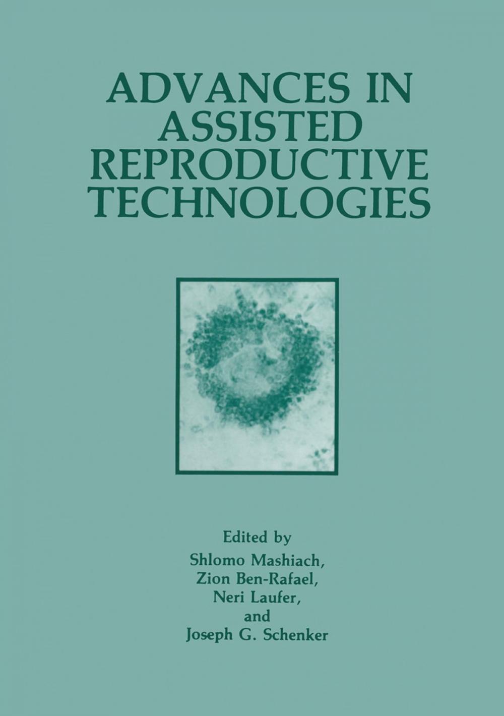 Big bigCover of Advances in Assisted Reproductive Technologies