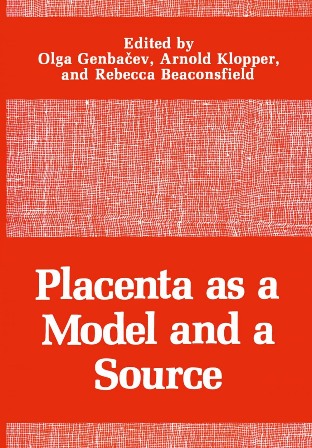 Big bigCover of Placenta as a Model and a Source