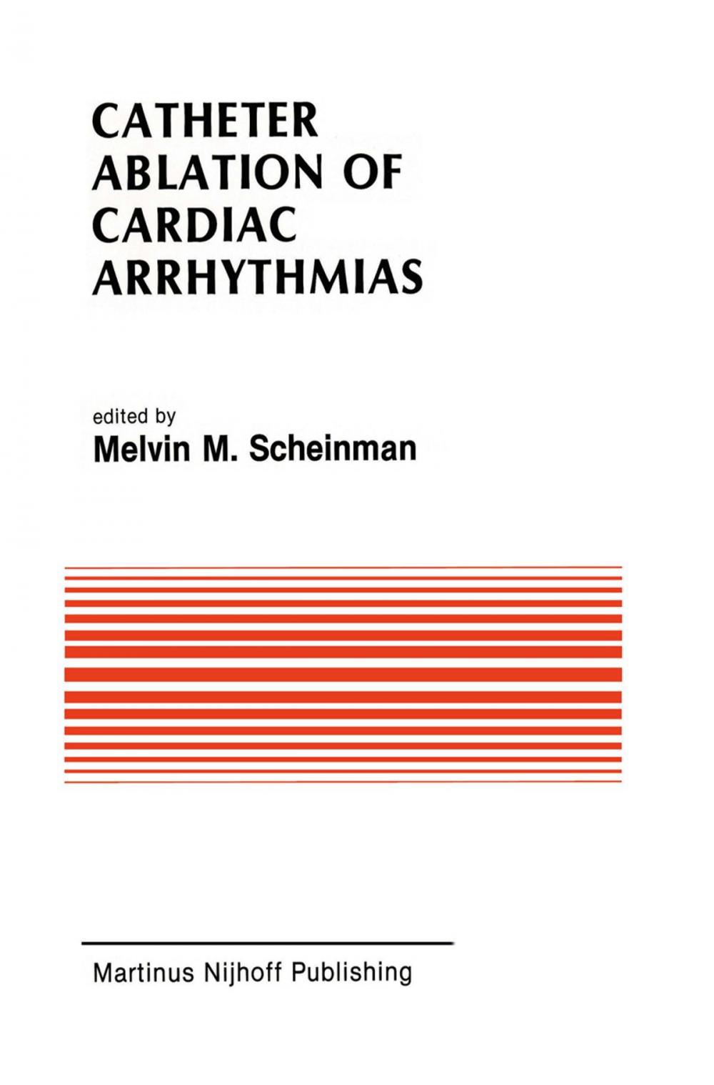 Big bigCover of Catheter Ablation of Cardiac Arrhythmias