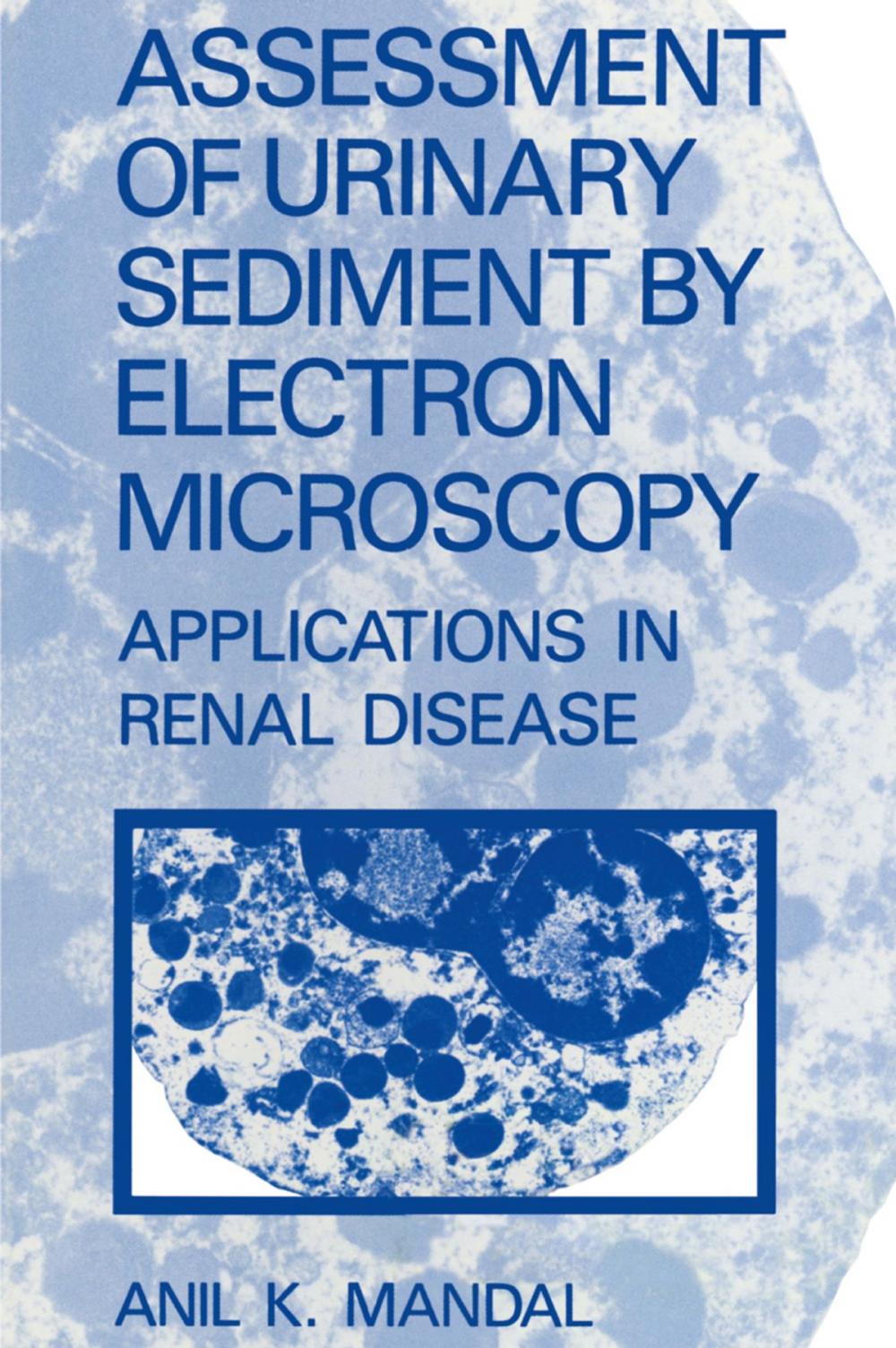 Big bigCover of Assessment of Urinary Sediment by Electron Microscopy