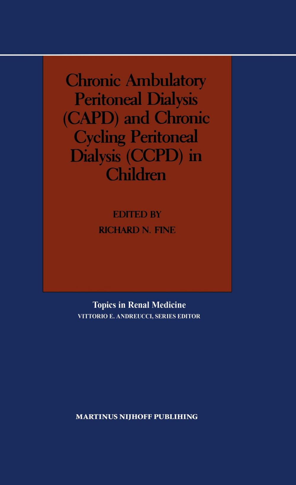 Big bigCover of Chronic Ambulatory Peritoneal Dialysis (CAPD) and Chronic Cycling Peritoneal Dialysis (CCPD) in Children