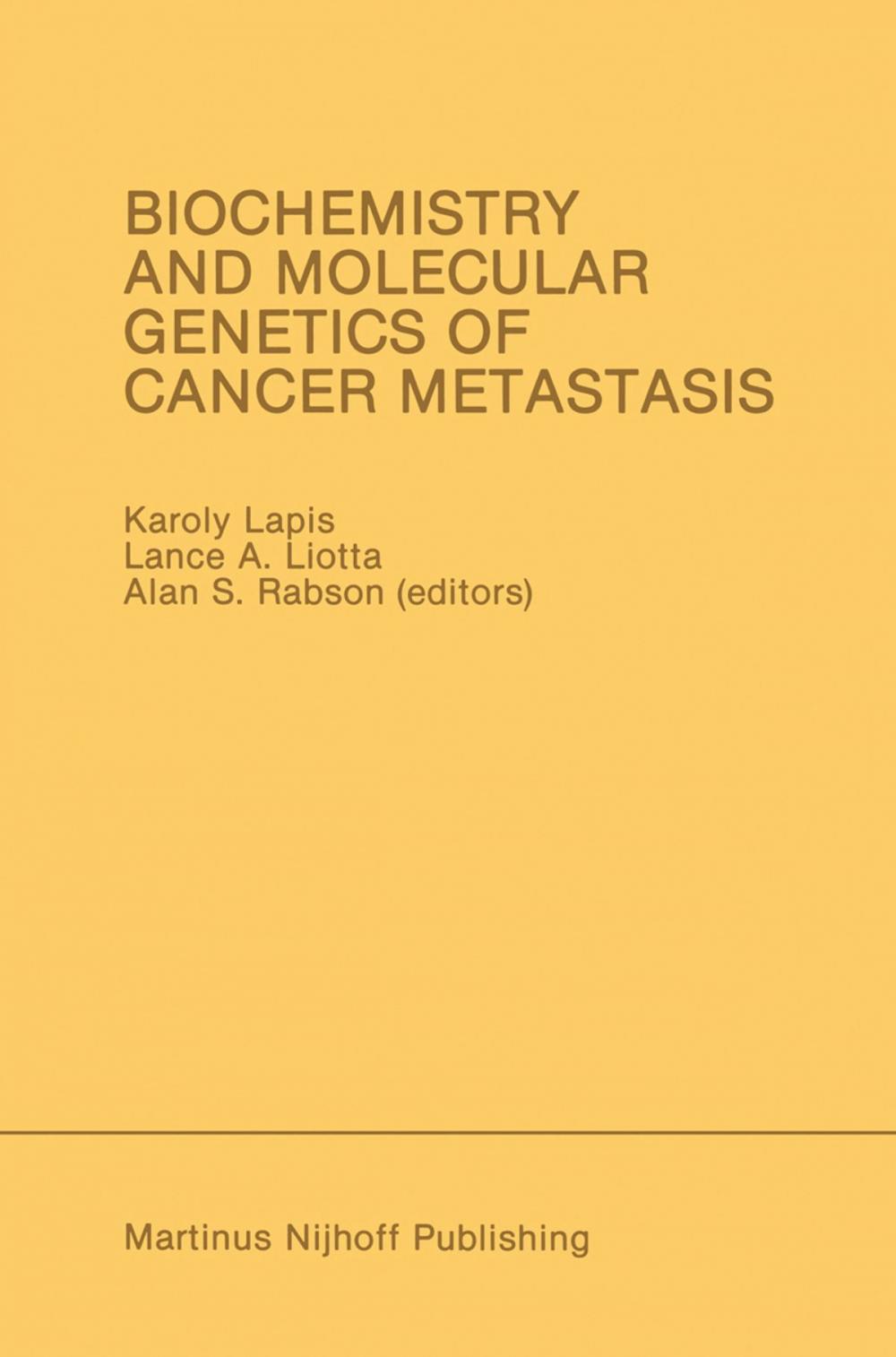 Big bigCover of Biochemistry and Molecular Genetics of Cancer Metastasis