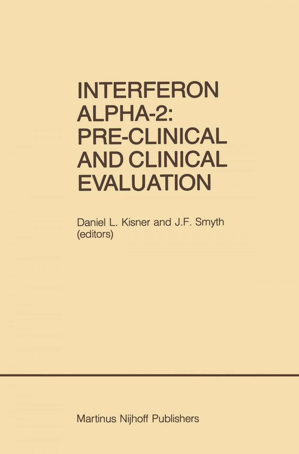 Big bigCover of Interferon Alpha-2: Pre-Clinical and Clinical Evaluation