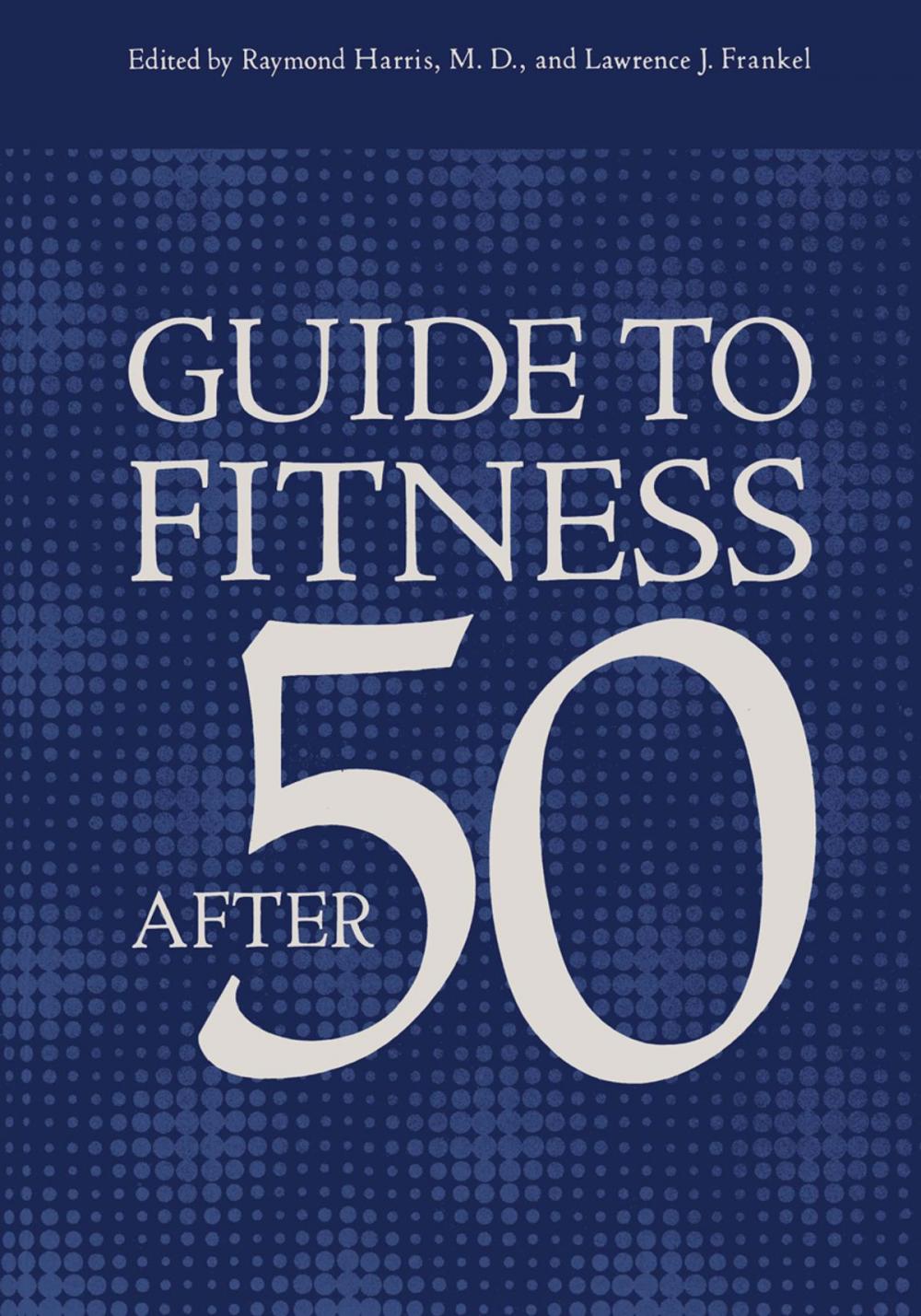 Big bigCover of Guide to Fitness After Fifty