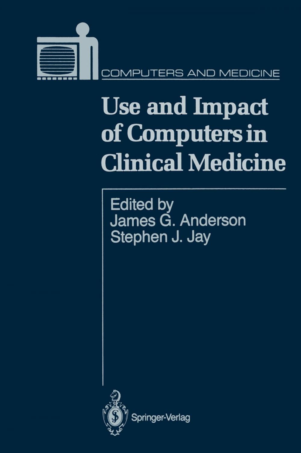 Big bigCover of Use and Impact of Computers in Clinical Medicine