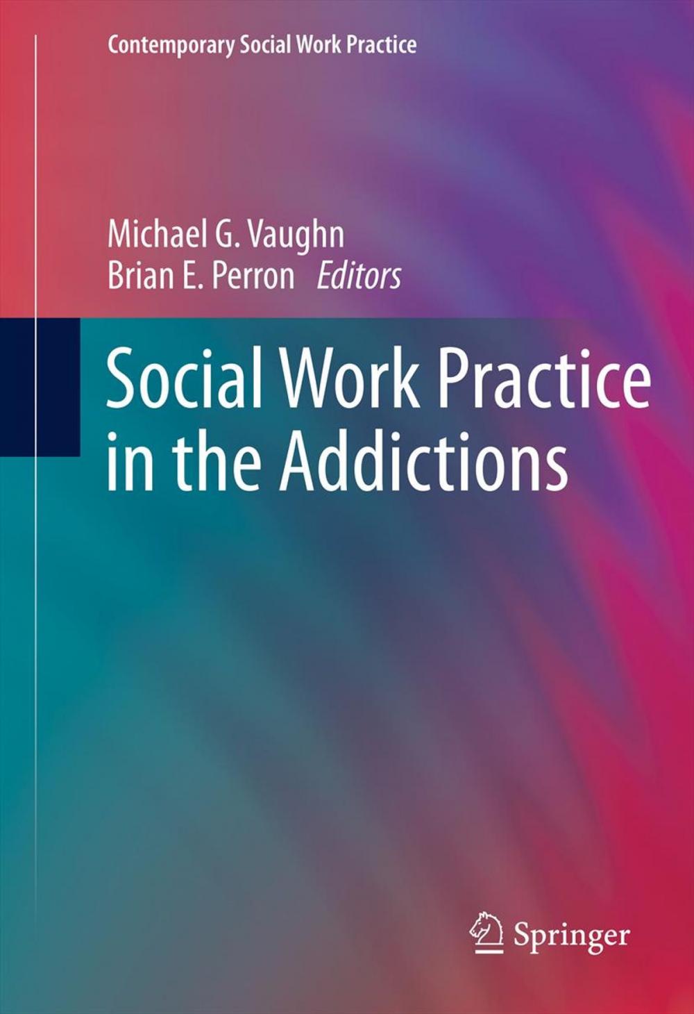 Big bigCover of Social Work Practice in the Addictions