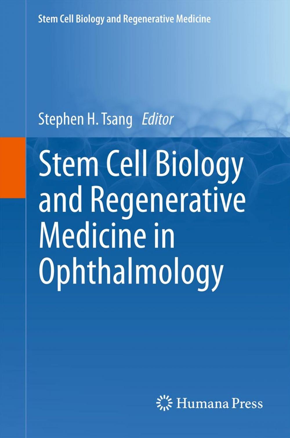 Big bigCover of Stem Cell Biology and Regenerative Medicine in Ophthalmology