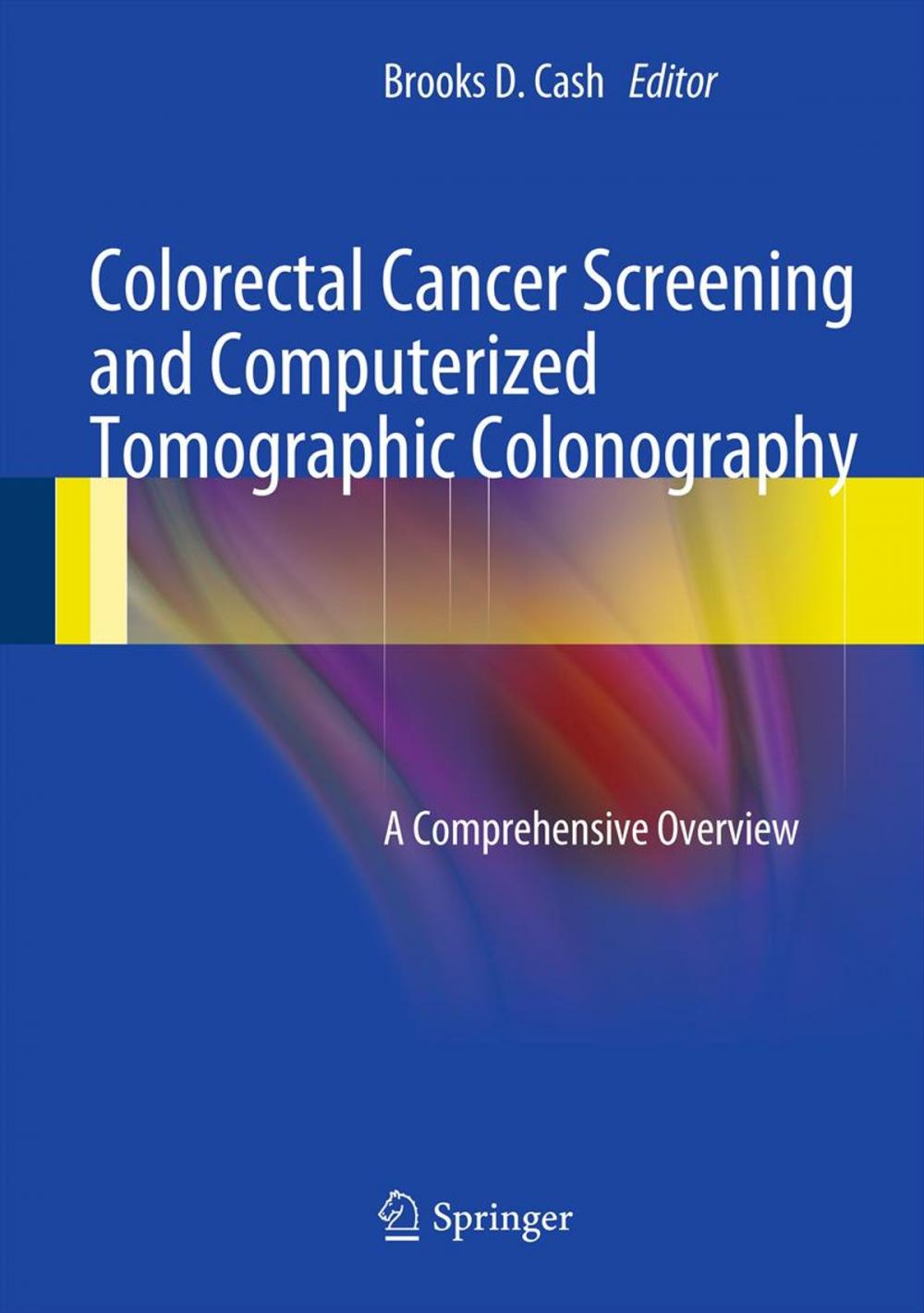 Big bigCover of Colorectal Cancer Screening and Computerized Tomographic Colonography