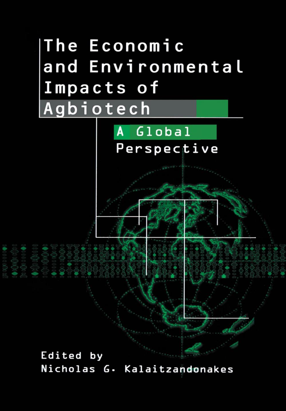 Big bigCover of The Economic and Environmental Impacts of Agbiotech