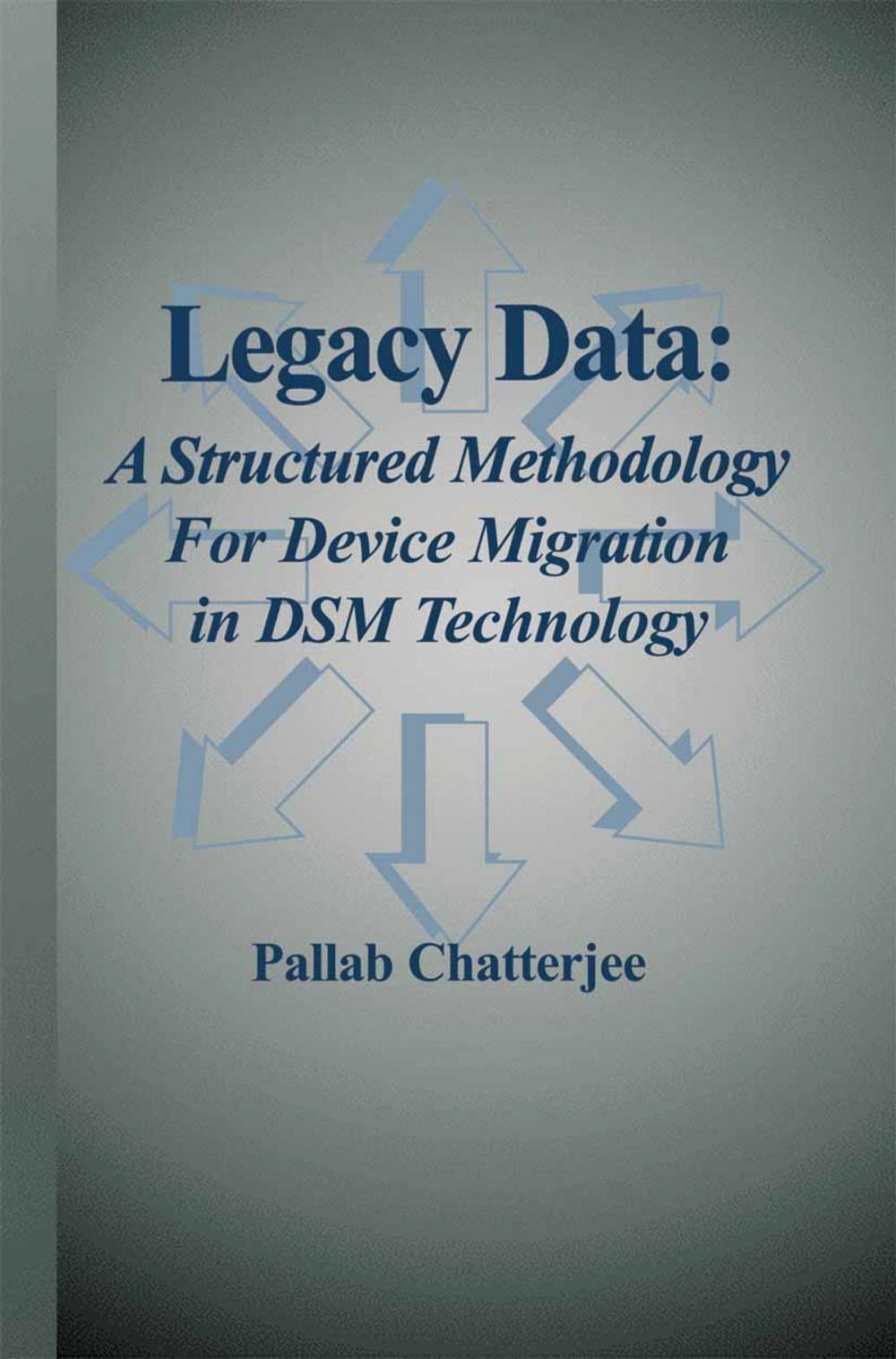 Big bigCover of Legacy Data: A Structured Methodology for Device Migration in DSM Technology