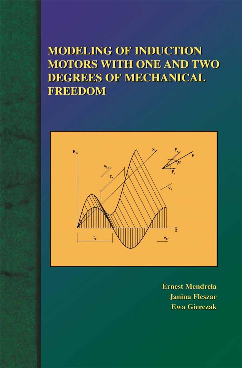 Big bigCover of Modeling of Induction Motors with One and Two Degrees of Mechanical Freedom