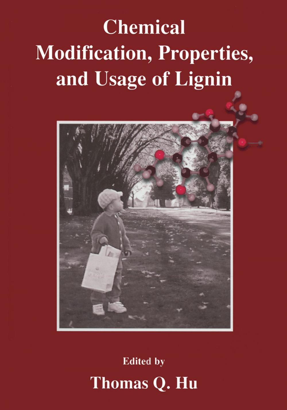 Big bigCover of Chemical Modification, Properties, and Usage of Lignin