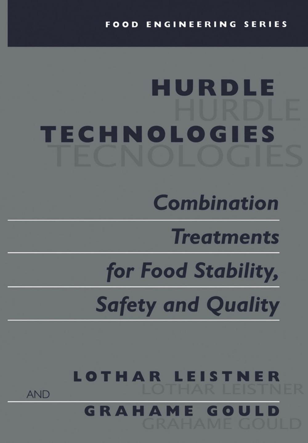 Big bigCover of Hurdle Technologies: Combination Treatments for Food Stability, Safety and Quality