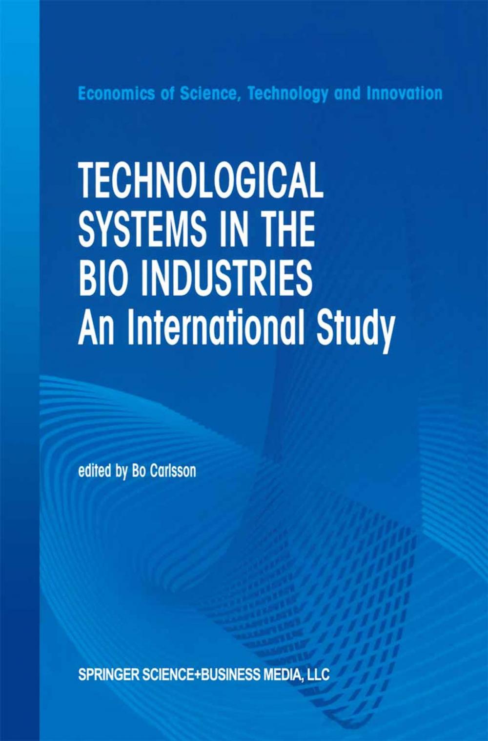 Big bigCover of Technological Systems in the Bio Industries