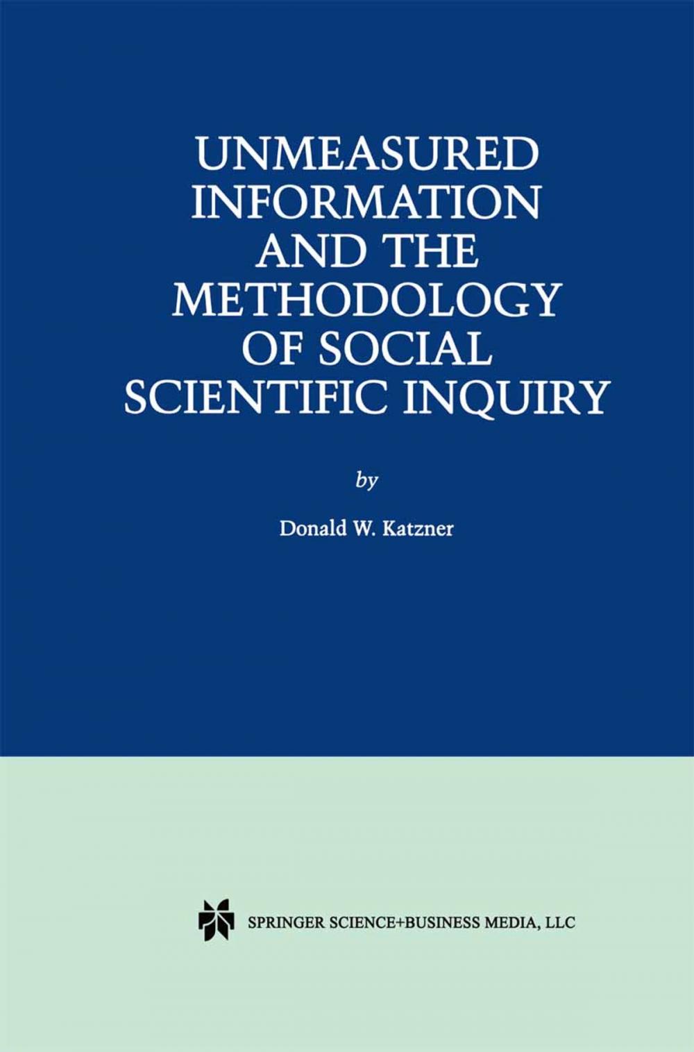 Big bigCover of Unmeasured Information and the Methodology of Social Scientific Inquiry
