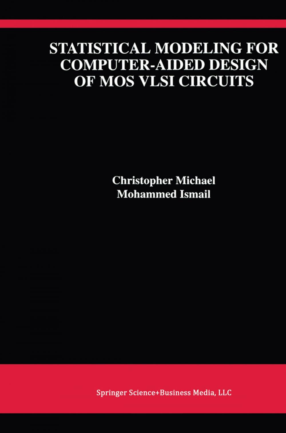 Big bigCover of Statistical Modeling for Computer-Aided Design of MOS VLSI Circuits