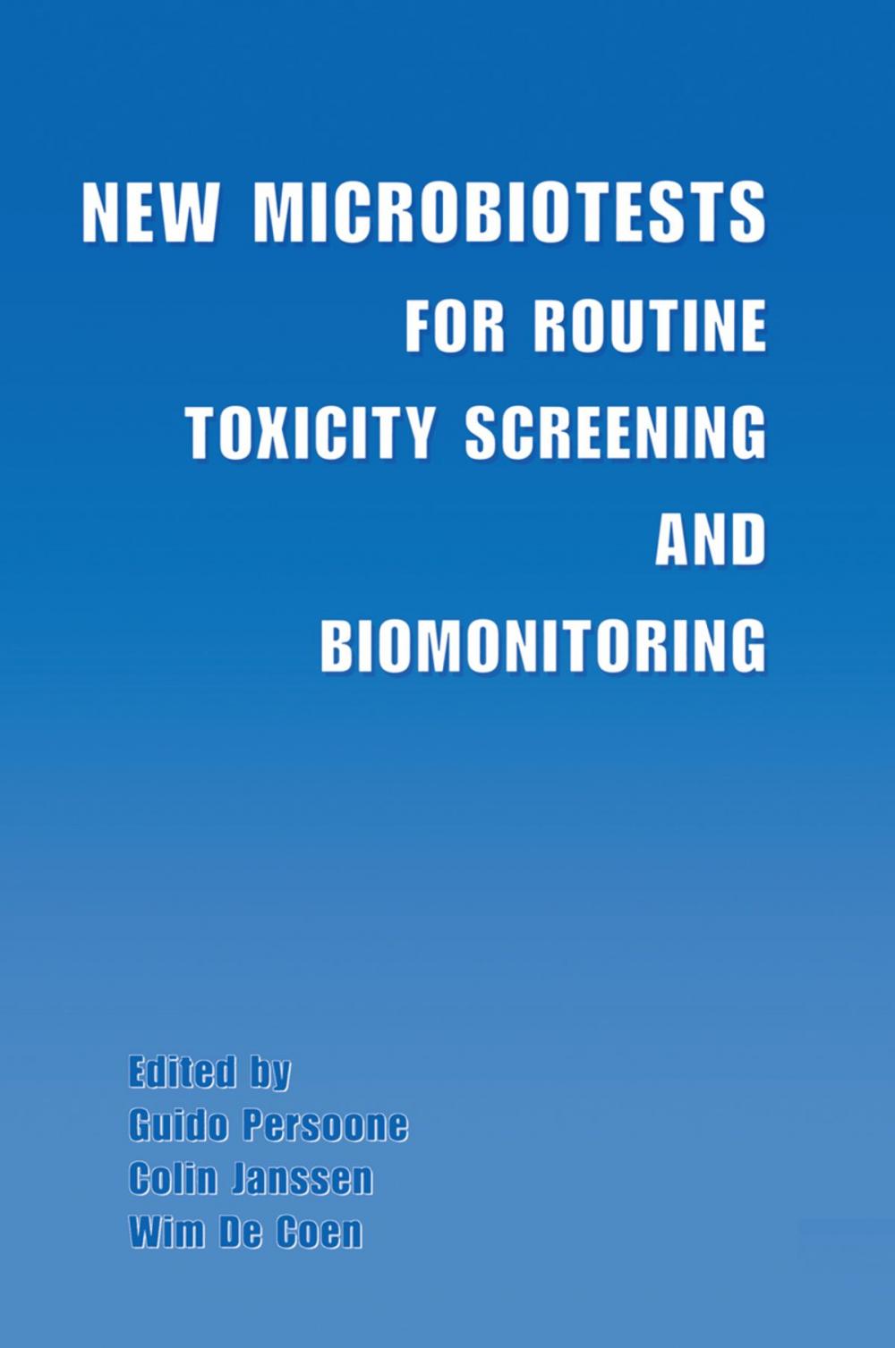 Big bigCover of New Microbiotests for Routine Toxicity Screening and Biomonitoring