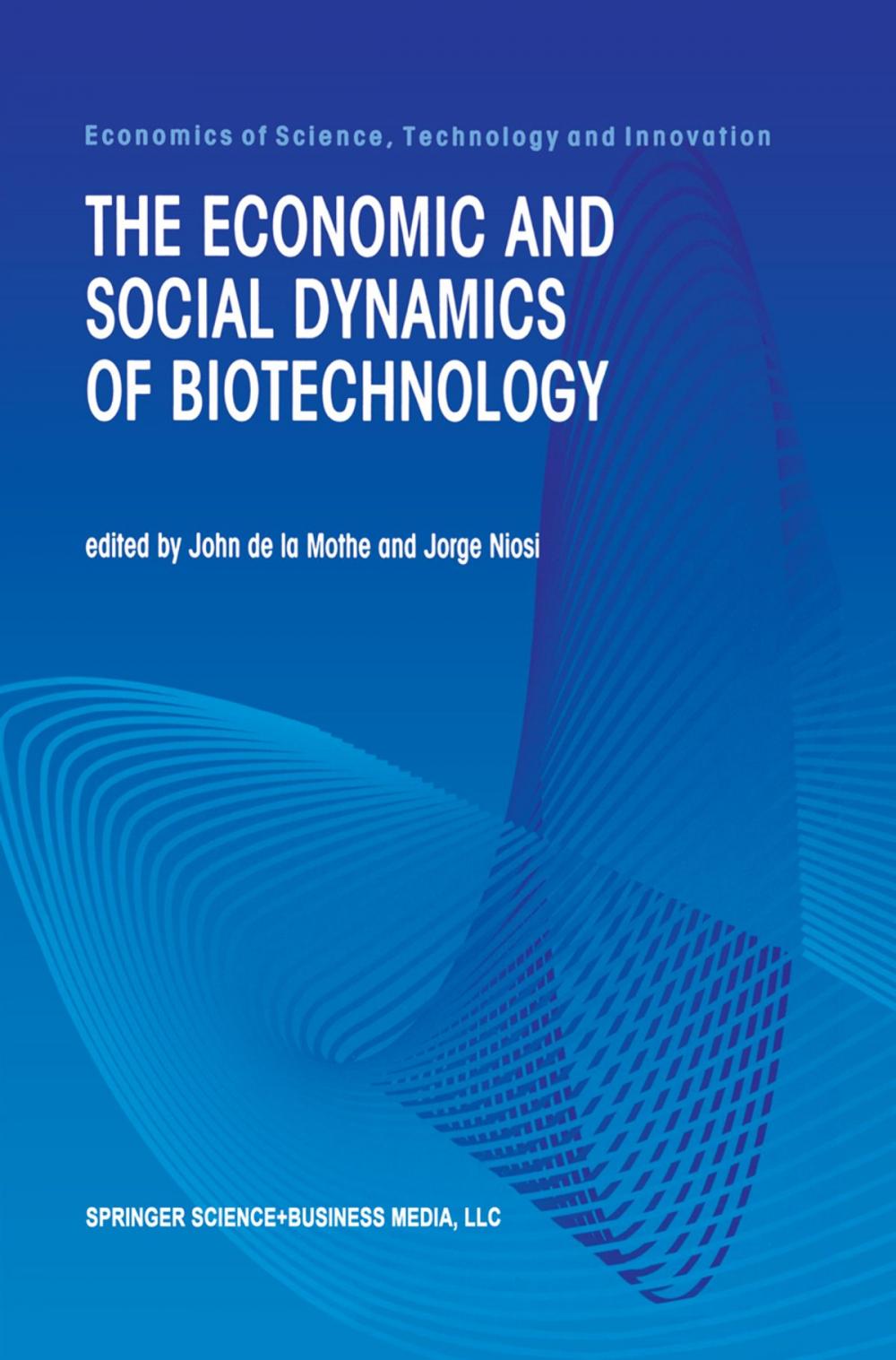 Big bigCover of The Economic and Social Dynamics of Biotechnology