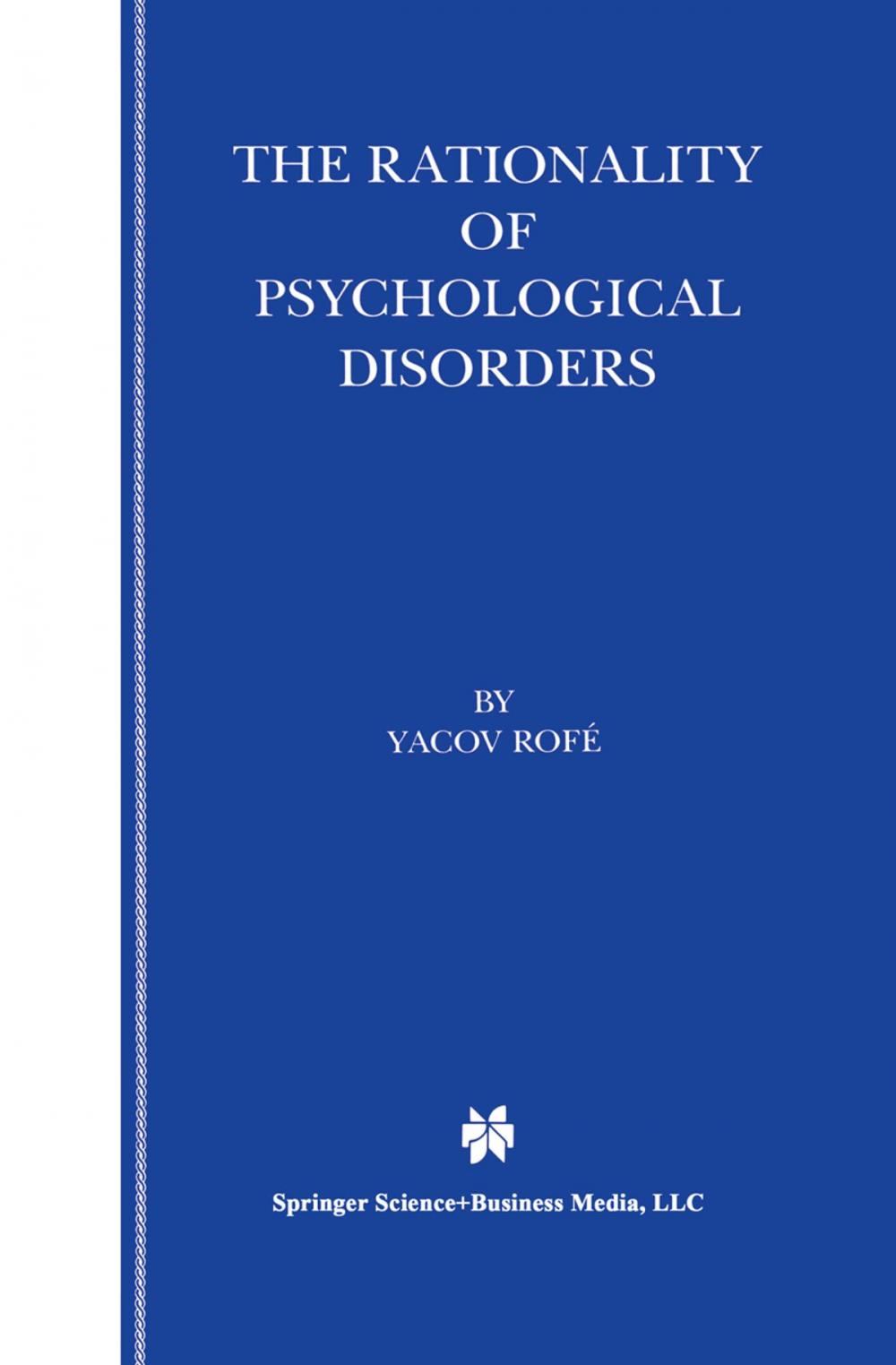 Big bigCover of The Rationality of Psychological Disorders