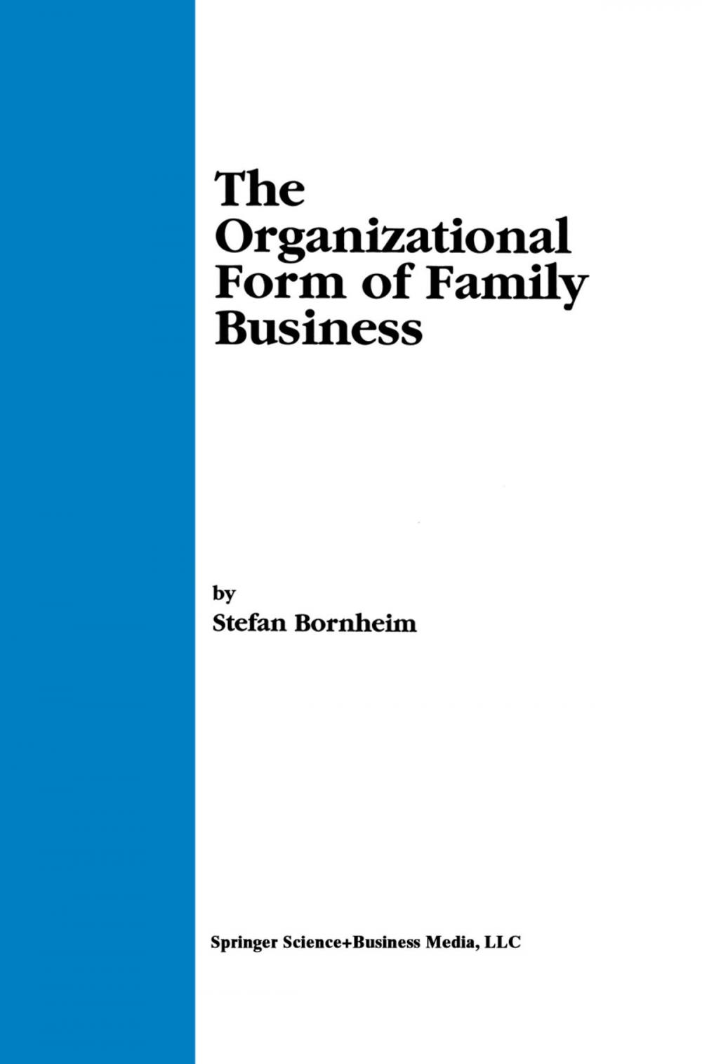 Big bigCover of The Organizational Form of Family Business