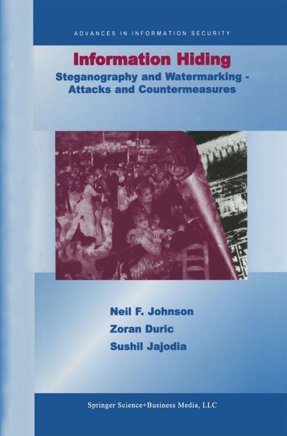 Big bigCover of Information Hiding: Steganography and Watermarking-Attacks and Countermeasures