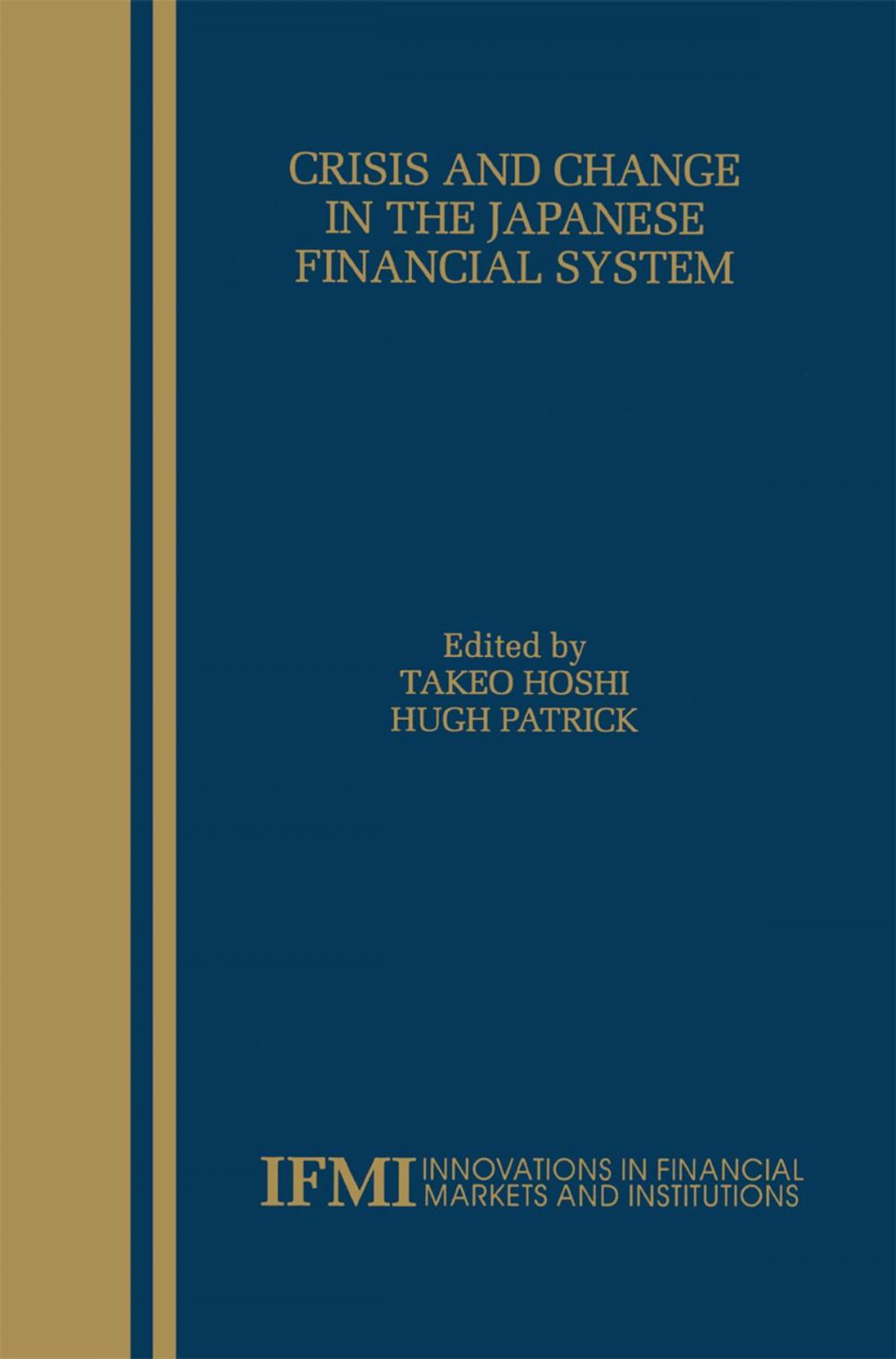 Big bigCover of Crisis and Change in the Japanese Financial System