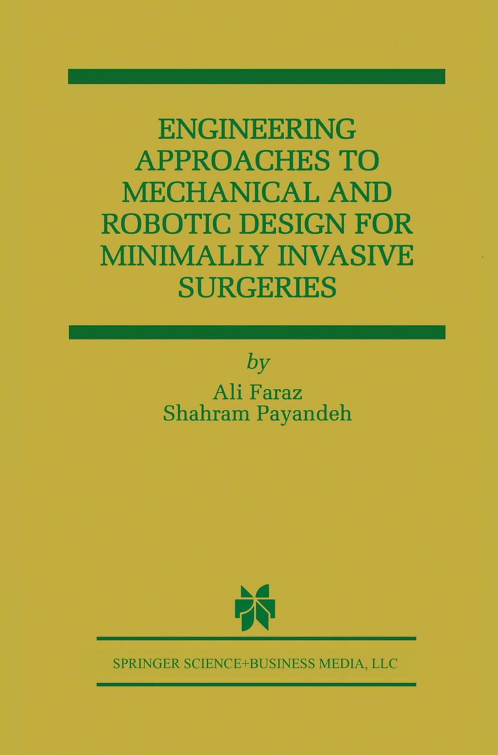 Big bigCover of Engineering Approaches to Mechanical and Robotic Design for Minimally Invasive Surgery (MIS)