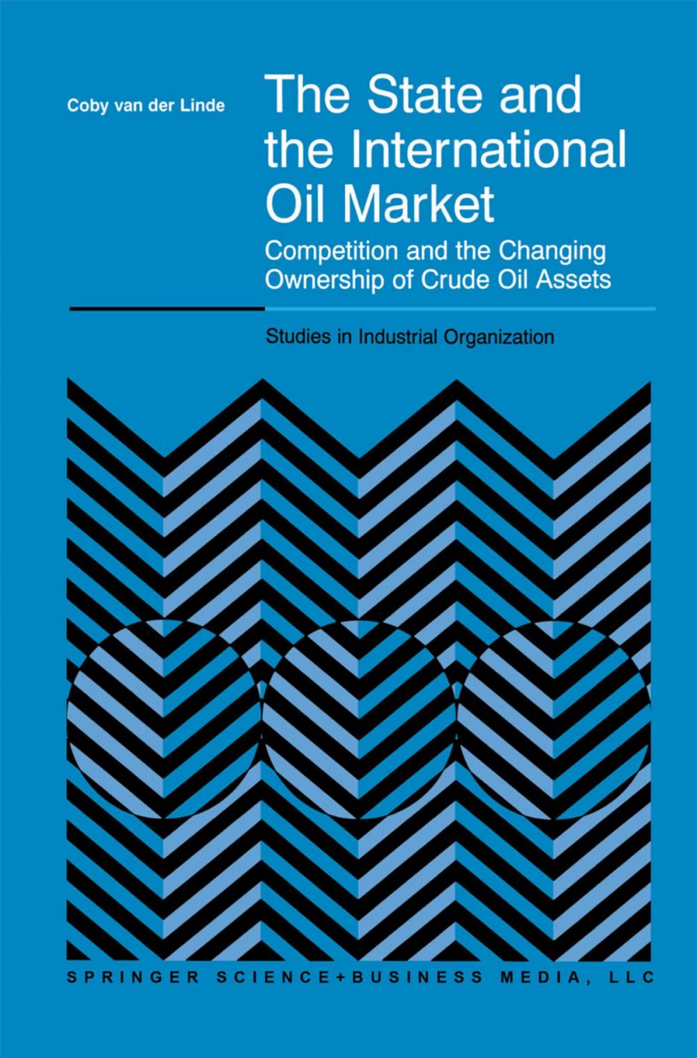 Big bigCover of The State and the International Oil Market