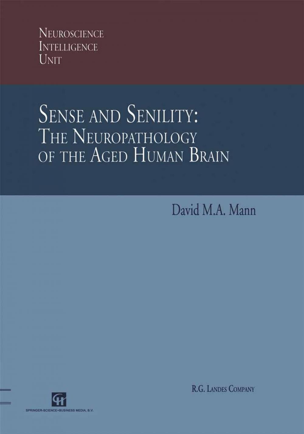 Big bigCover of Sense and Senility: The Neuropathology of the Aged Human Brain